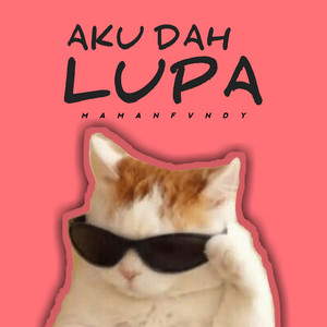 Maman Fvndy - Aku Dah Lupa