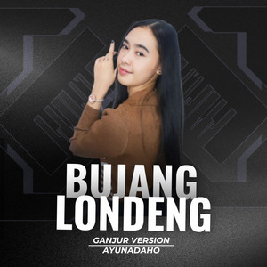 Ayu Nadaho - Bujang Londeng - Ganjur Version