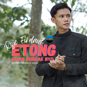 Roje Firdaus - Etong Baiak Buruak Nyo