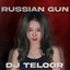 DJ Teloor - Russian Gun