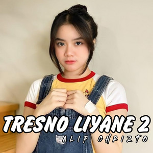 Alif Chrizto - Tresno Liyane 2
