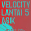 Wisnu Ugil - Velocity Lantai 5 Asik