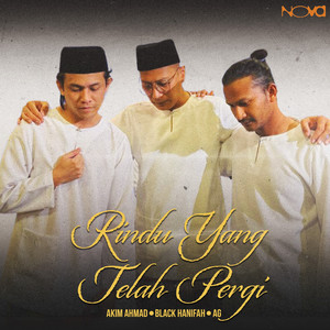 Black, Akim, AG - Rindu Yang Telah Pergi
