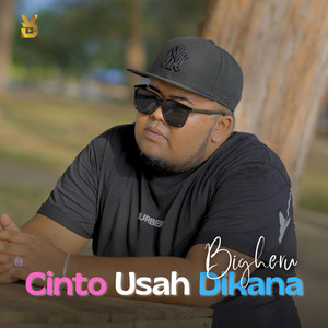 Bigheru - Cinto Usah Dikana