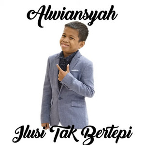 Alwiansyah - Ilusi Tak Bertepi