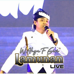 Wahyu F Giri - Lamunan - Live