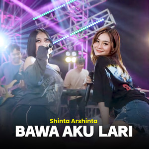 Shinta Arsinta, Mala Agatha - Bawa Aku Lari