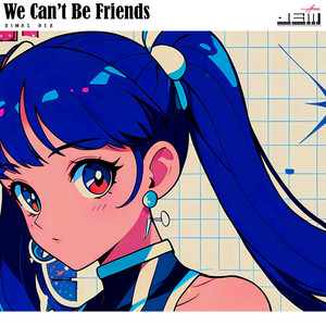 Dimas Rex - We Can't Be Friends