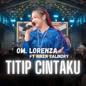 Om Lorenza, Niken Salindry - Titip Cintaku - Live