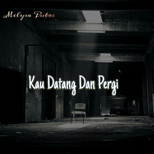 Melysha Putri - Kau Datang Dan Pergi