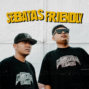 NDX A.K.A. - Sebatas Friendly