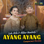 Lala Atila, Akbar Handoko - Ayang Ayang - Campursari