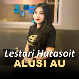 Lestari Hutasoit - Alusi Au