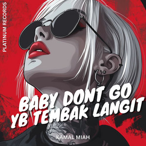 KAMAL MIAH - BABY DONT GO YB TEMBAK LANGIT