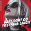 KAMAL MIAH - BABY DONT GO YB TEMBAK LANGIT