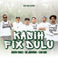 SOUTH VIBES, Rii Jahvaas, CHA XDR - KASIH FIX DULU