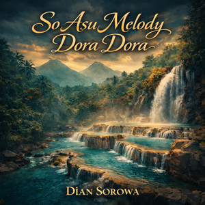 Dian Sorowa - So Asu Melody Dora Dora - Remix