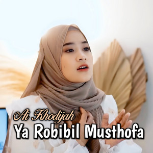Ai Khodijah - YA ROBBIBIL MUSTHOFA