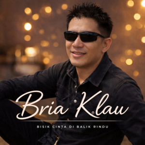 Bria Klau - Terlanjur Percaya