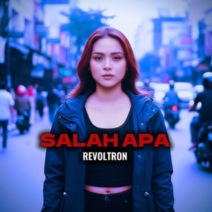 REVOLTRON - Salah Apa