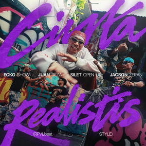Ecko Show, Juan Reza, Silet Open Up, Jacson Zeran - Cinta Realistis - RPVLbeat Style