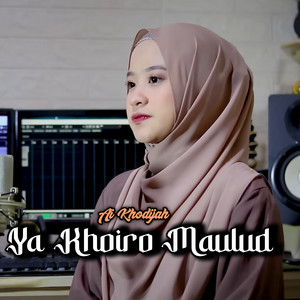 Ai Khodijah - YA KHOIRO MAULUD