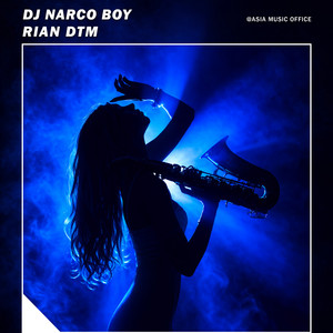Rian DTM - Dj Narco Boy