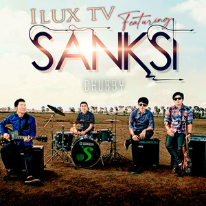 Ilux TV, Sanksi Band - Chubby