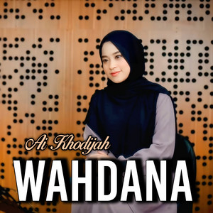 Ai Khodijah - WAHDANA