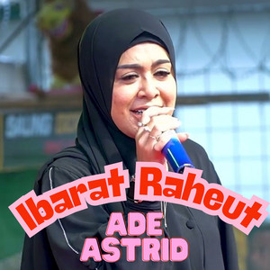 Ade Astrid - IBARAT RAHEUT