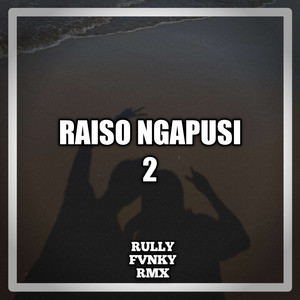 Rully Fvnky rmx - Raiso Ngapusi 2