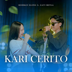 Gati Meyla, Rohman Elong - Kari Cerito - Official Live Music