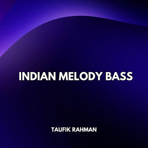 Taufik Rahman - Indian Melody Bass