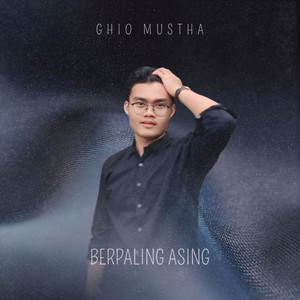Ghio Mustha, Fadlly Sutya Rahman - Berpaling Asing