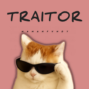 Maman Fvndy - Traitor