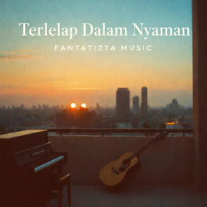 Fantatizta Music - Terlelap Dalam Nyaman
