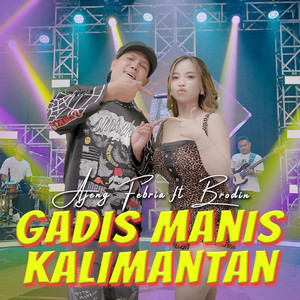 Ajeng Febria, Brodin - Gadis Manis Kalimantan