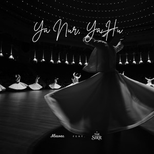 Mozaex, The Sirr - Ya Nur Ya Hu