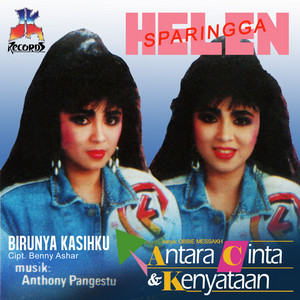 Helen Sparingga - Antara Cinta Dan Kenyataan