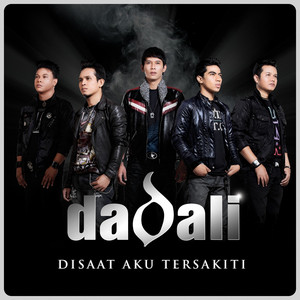 Dadali - Di Saat Aku Tersakiti
