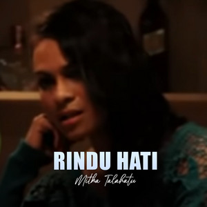 Mitha Talahatu - RINDU HATI