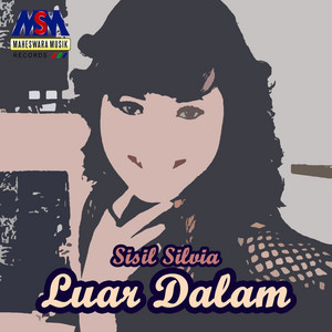 Sisil Silvia - Luar Dalam