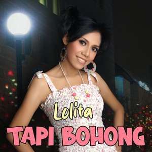 Lolita - Tapi Bohong