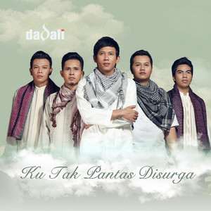 Dadali - Ku Tak Pantas Disurga