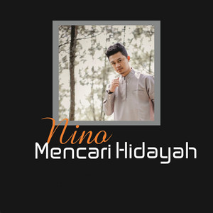 Nino - Mencari Hidayah