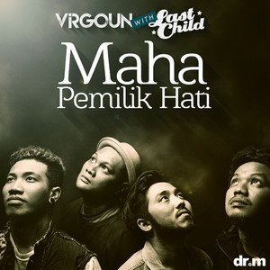 Virgoun, Last Child - Maha Pemilik Hati