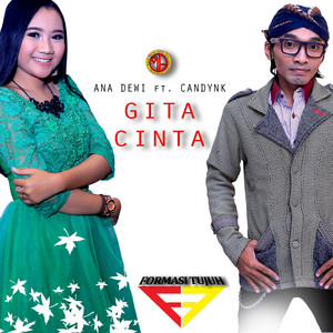 Ana Dewi, Candynk - Gita Cinta