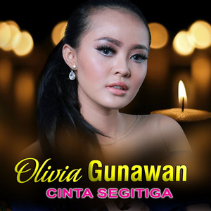 Olivia Gunawan - Cinta Segitiga