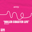 MeerFly, ROTI - Roller Coaster Life