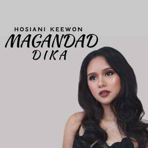 Hosiani Keewon - Magandad Dika
